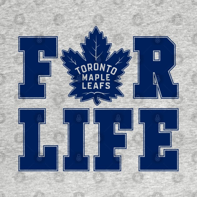 Toronto Maple Leafs For Life T-Shirt