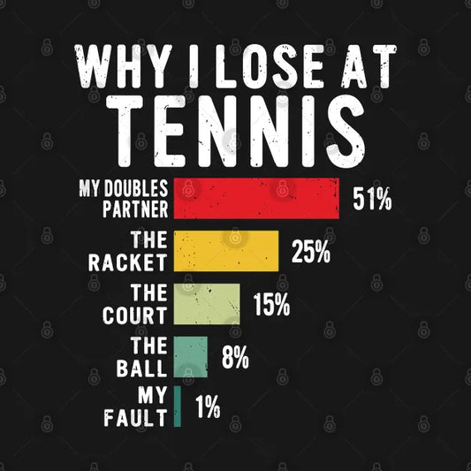 Why I Lose At Tennis Player Lover Hoodie