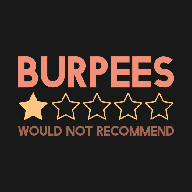 Burpees Would Not Recommend Hoodie