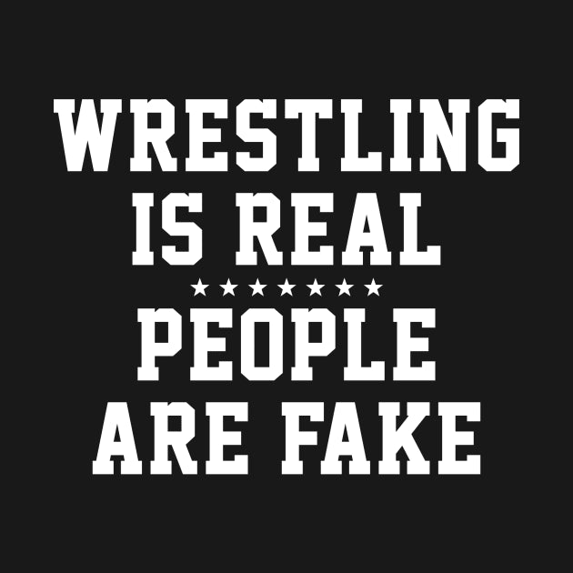 Wrestling Is Real People Are Fake Hoodie