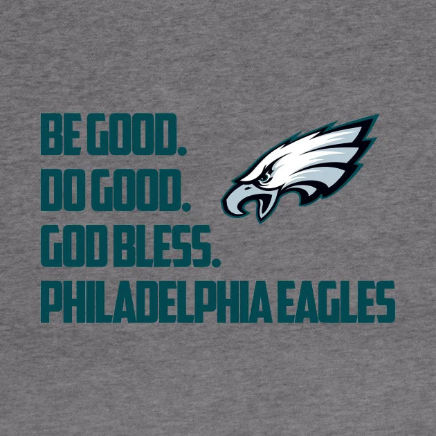 Be Good Do Good God Bless Philadelphia Eagles Hoodie