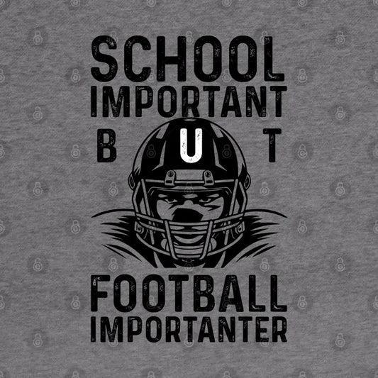 School Is Important But Football Is Importanter Hoodie