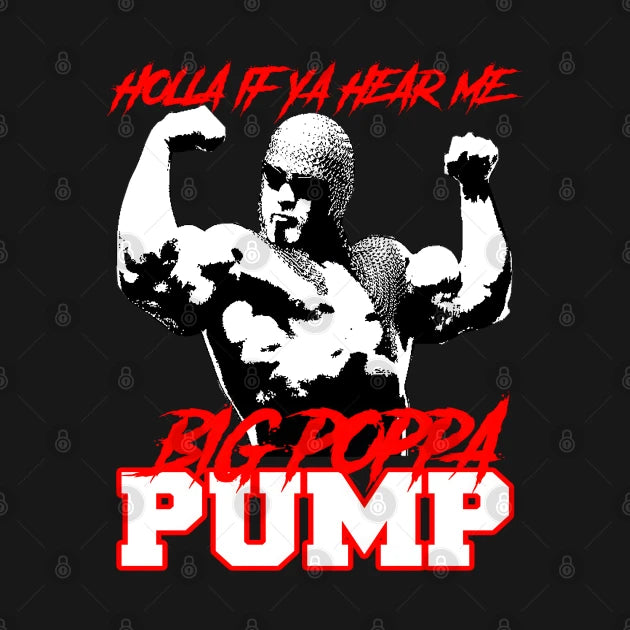 Big Poppa Pump Holla If Ya Hear Hoodie