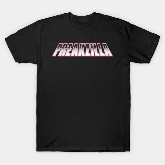 Freakzilla T-Shirt