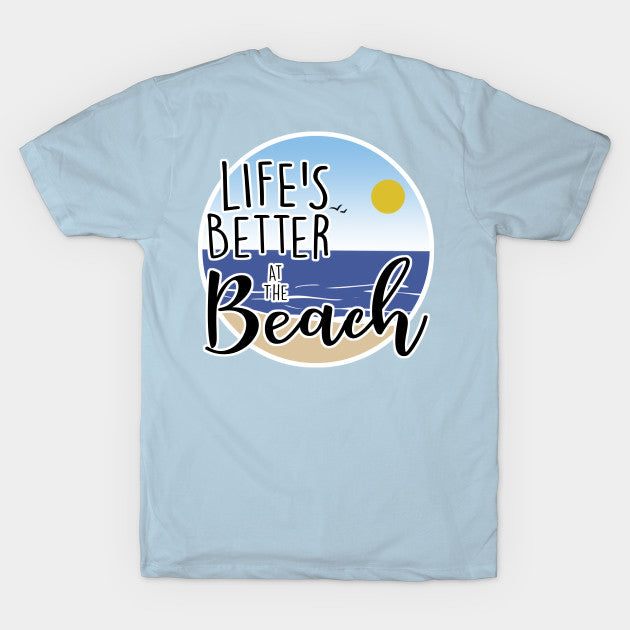 Life'S Better At The Beach T-Shirt