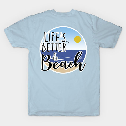 Life'S Better At The Beach T-Shirt