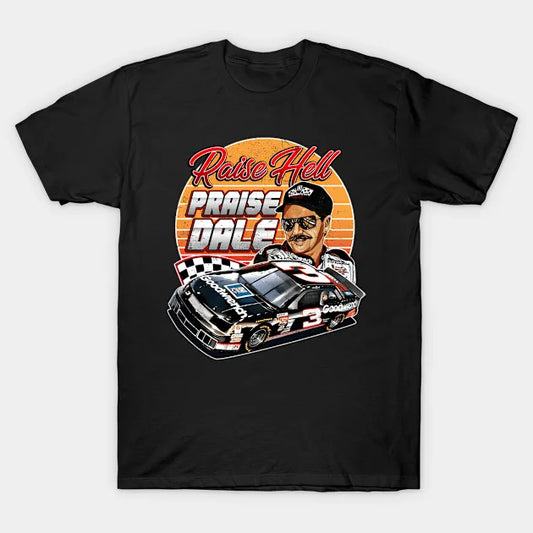 Dalee Earnhardtt Raisee Hell Praisee 90S - Dale Earnhardtt T-Shirt