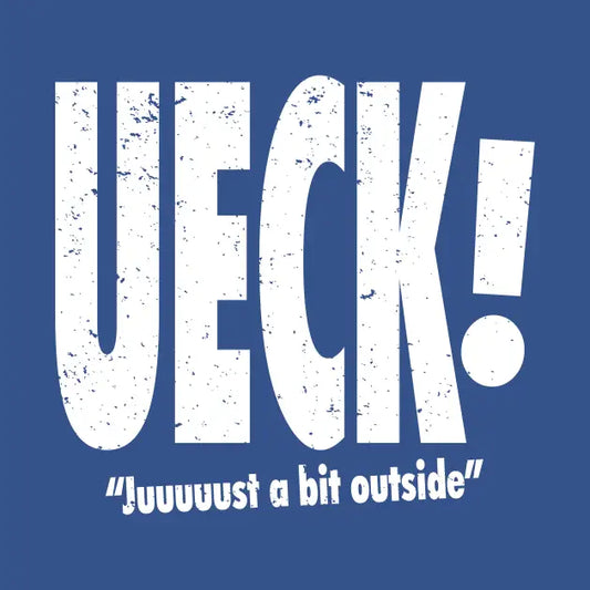 Ueck! Just A Bit Outside. T-Shirt