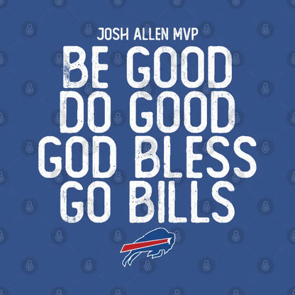 Be Good Do Good God Bless Go Bills -1 Hoodie