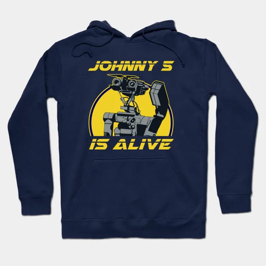 Johnny 5 Is Alive Hoodie