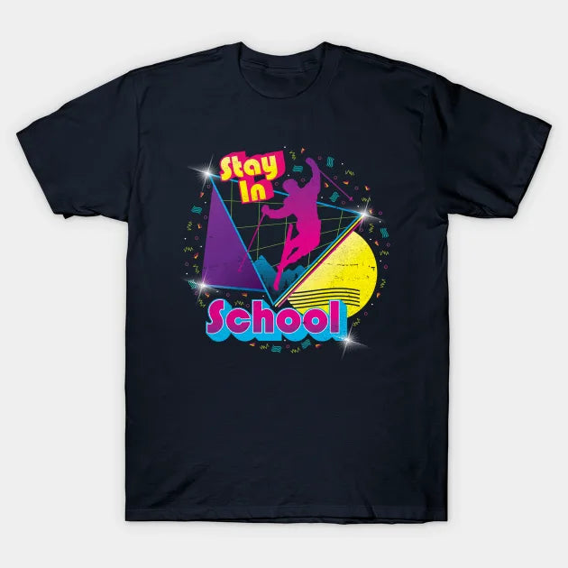 Stay In School T-Shirt