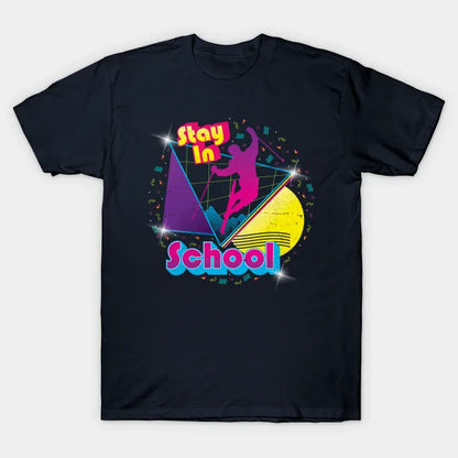 Stay In School T-Shirt