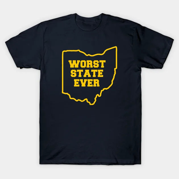 Ohio Worst State Ever T-Shirt