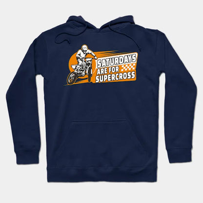 Funny Dirtbike Quote Motocross Rider Extreme Sport Saturdays Are For Supercross Hoodie