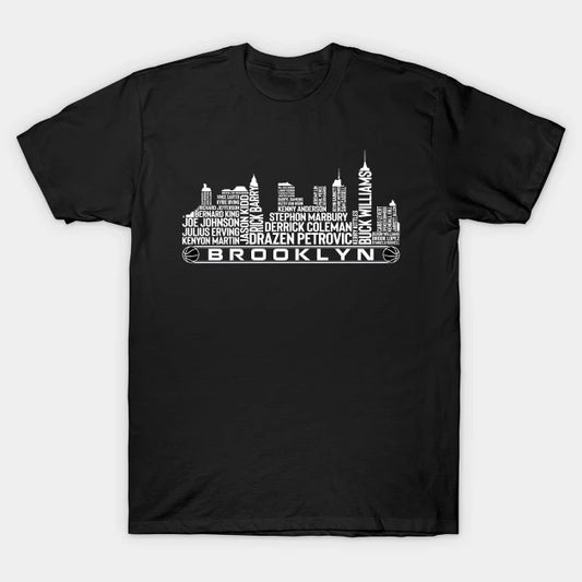 Brooklyn Basketball Team All Time Legends, Brooklyn City Skyline T-Shirt