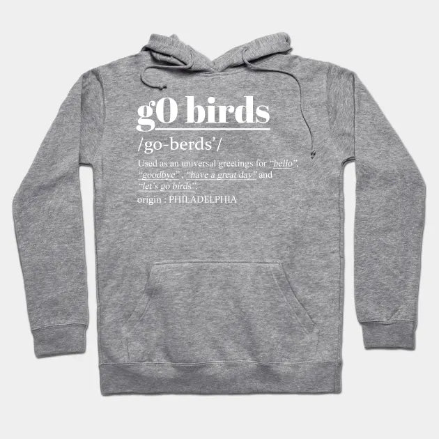 G0 Birds Phrase-Philadelphia Hoodie