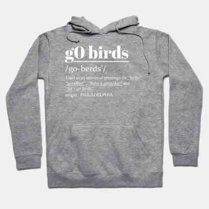 G0 Birds Phrase-Philadelphia Hoodie