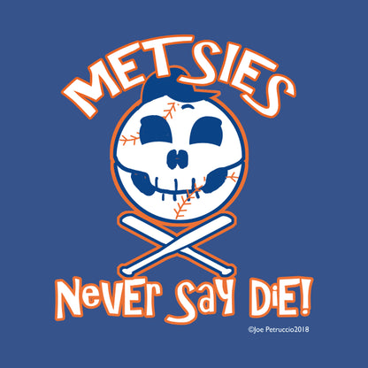 Metsies Never Say Die Hoodie