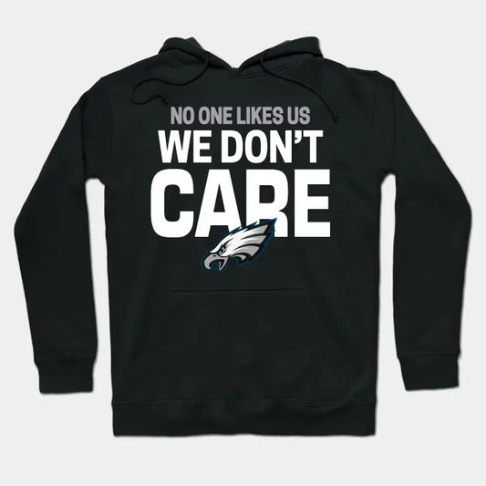 Philadelphia Eagles - No One Like Us We Don't Care Hoodie