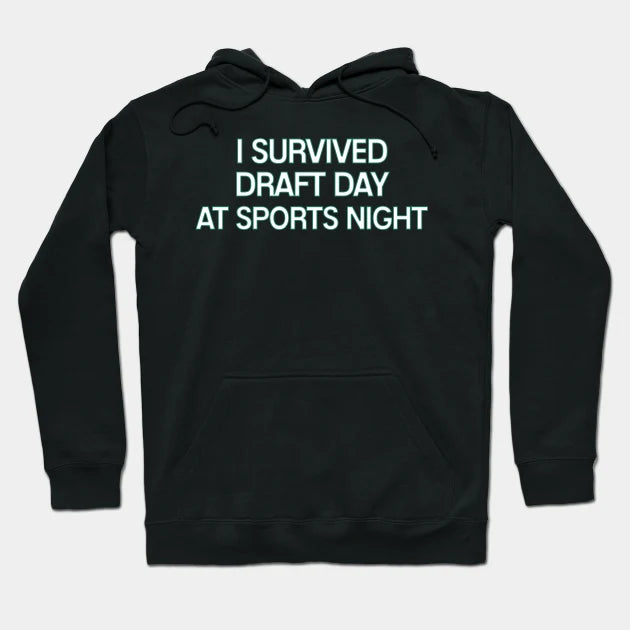 Sports Night - I Survived T-Shirt Hoodie