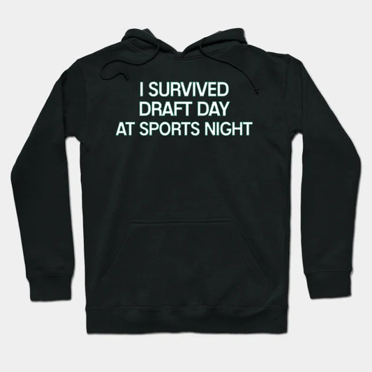 Sports Night - I Survived T-Shirt Hoodie