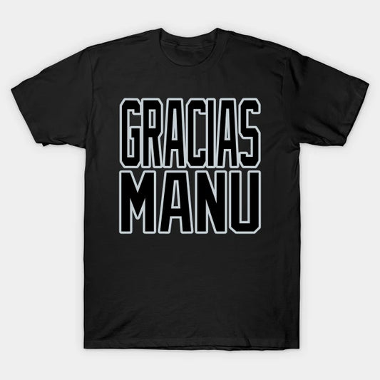 San Antonio Lyfe Gracias Manu! T-Shirt