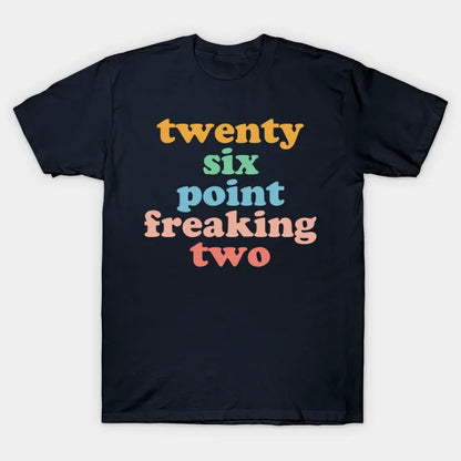 Twenty Six Point Freaking Two Marathon Runner Marathoner T-Shirt