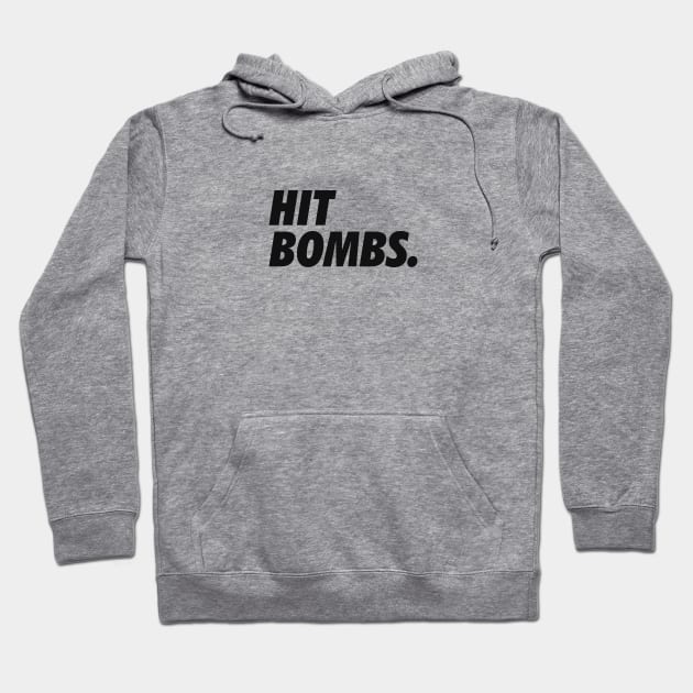 Hit Bombs Hoodie