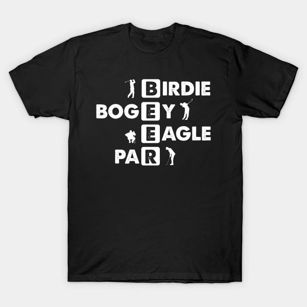 Birdie Bogey Eagle Par Beer Funny Golf Golfing Golfer Gift T-Shirt