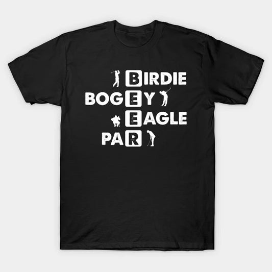 Birdie Bogey Eagle Par Beer Funny Golf Golfing Golfer Gift T-Shirt