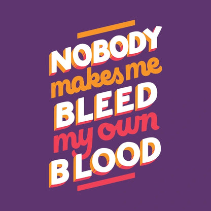 Bleed My Own Blood T-Shirt
