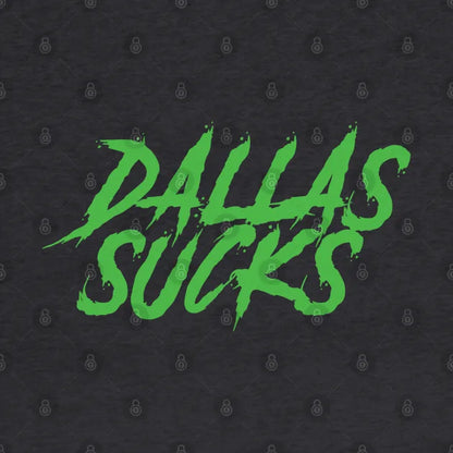 Dallas Sucks Hoodie