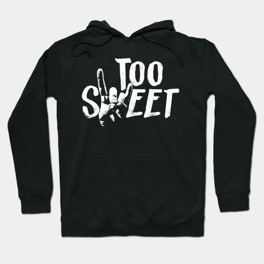 Too Sweet Hoodie