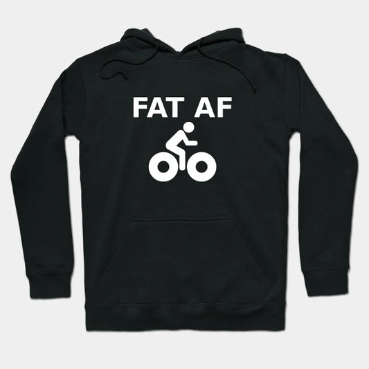 Fat Af Hoodie
