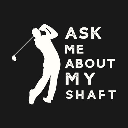 Ask Me About My Funny Golf Hoodie