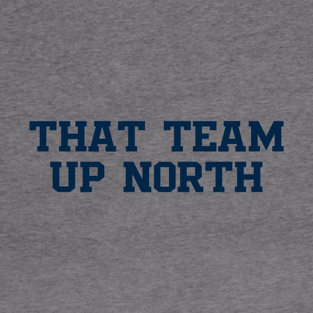 That Team Up North Hoodie