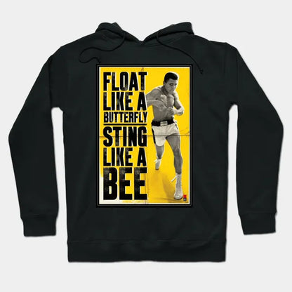 Float Like A Butterfly Sting Like A Bee Muhammad Ali Hoodie