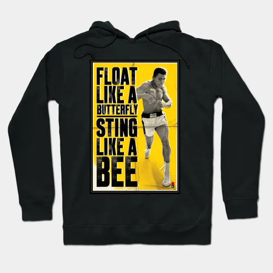 Float Like A Butterfly Sting Like A Bee Muhammad Ali Hoodie