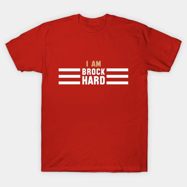 Brock Hard T-Shirt