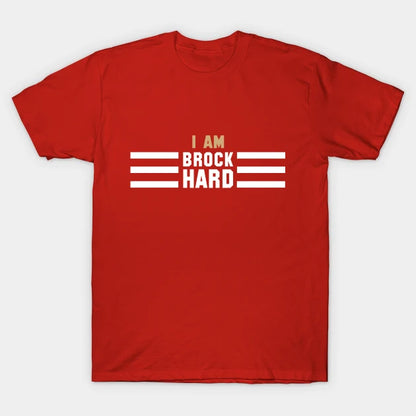 Brock Hard T-Shirt