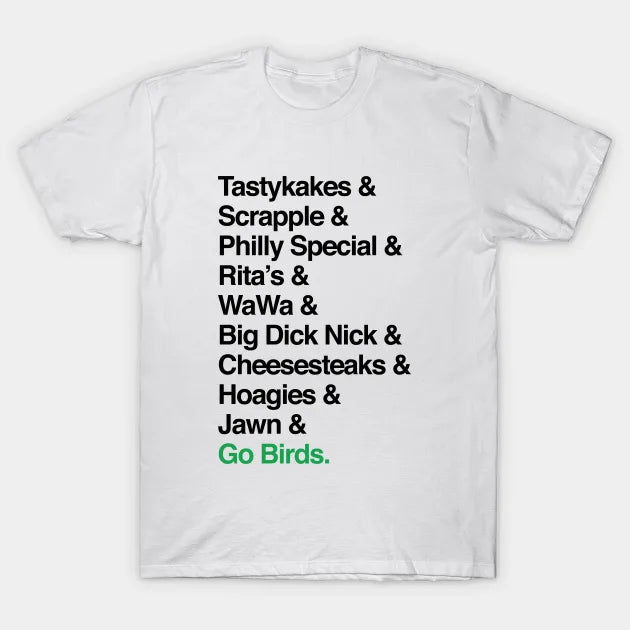 Go Birds. (Only Philly People Understand) T-Shirt