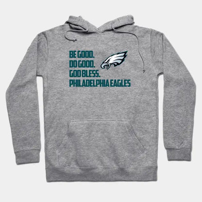 Be Good Do Good God Bless Philadelphia Eagles Hoodie