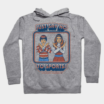 Say No To Sports Hoodie