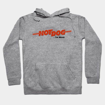 Hot Dog ...The Movie! Hoodie