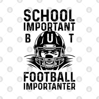 School Is Important But Football Is Importanter T-Shirt