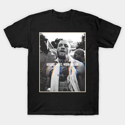 Conor Mcgregor  Nobody Cares, Work Harder T-Shirt