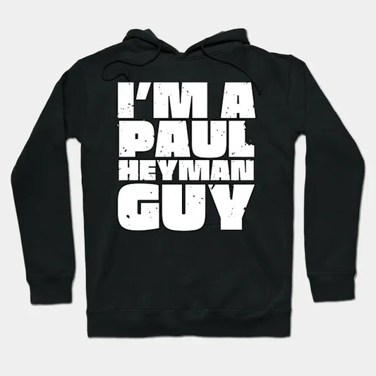 Wrestling I'M A Paul Heyman Guy Merch Paul Heyman Wrestling Inspired Merch Hoodie
