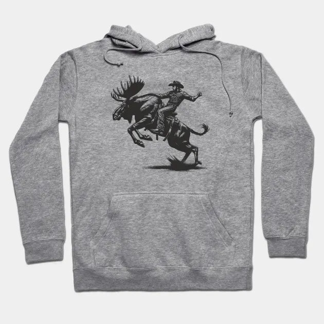 Moose Rodeo Rider - Elk Cowboy - Rodeo Hoodie