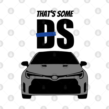 That'S Some (Gr Corolla) Bs T-Shirt