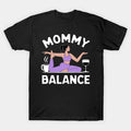 Funny Wine Coffee Balance Mother'S Day T-Shirt
